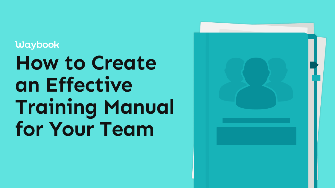 How to Create an Effective Training Manual for Your Team